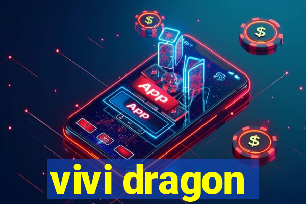 vivi dragon